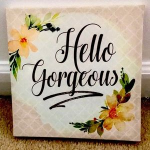 "hello gorgeous" wall canvas